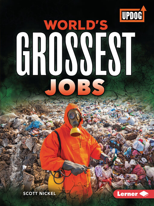 Title details for World's Grossest Jobs by Scott Nickel - Available